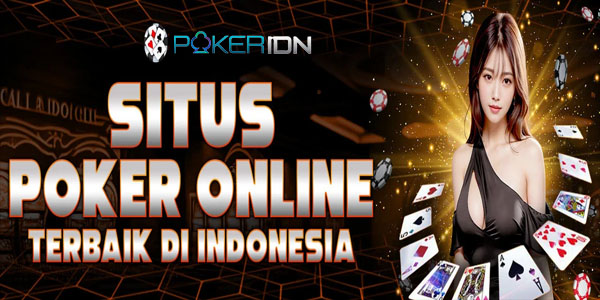 Rekomendasi Situs Judi Poker Online Idn Terbaik dan Terpercaya Jackpot Maxwin