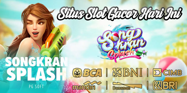 Link Bo Slot Terbaik dan Terpercaya Mudah Menang Songkran Splash
